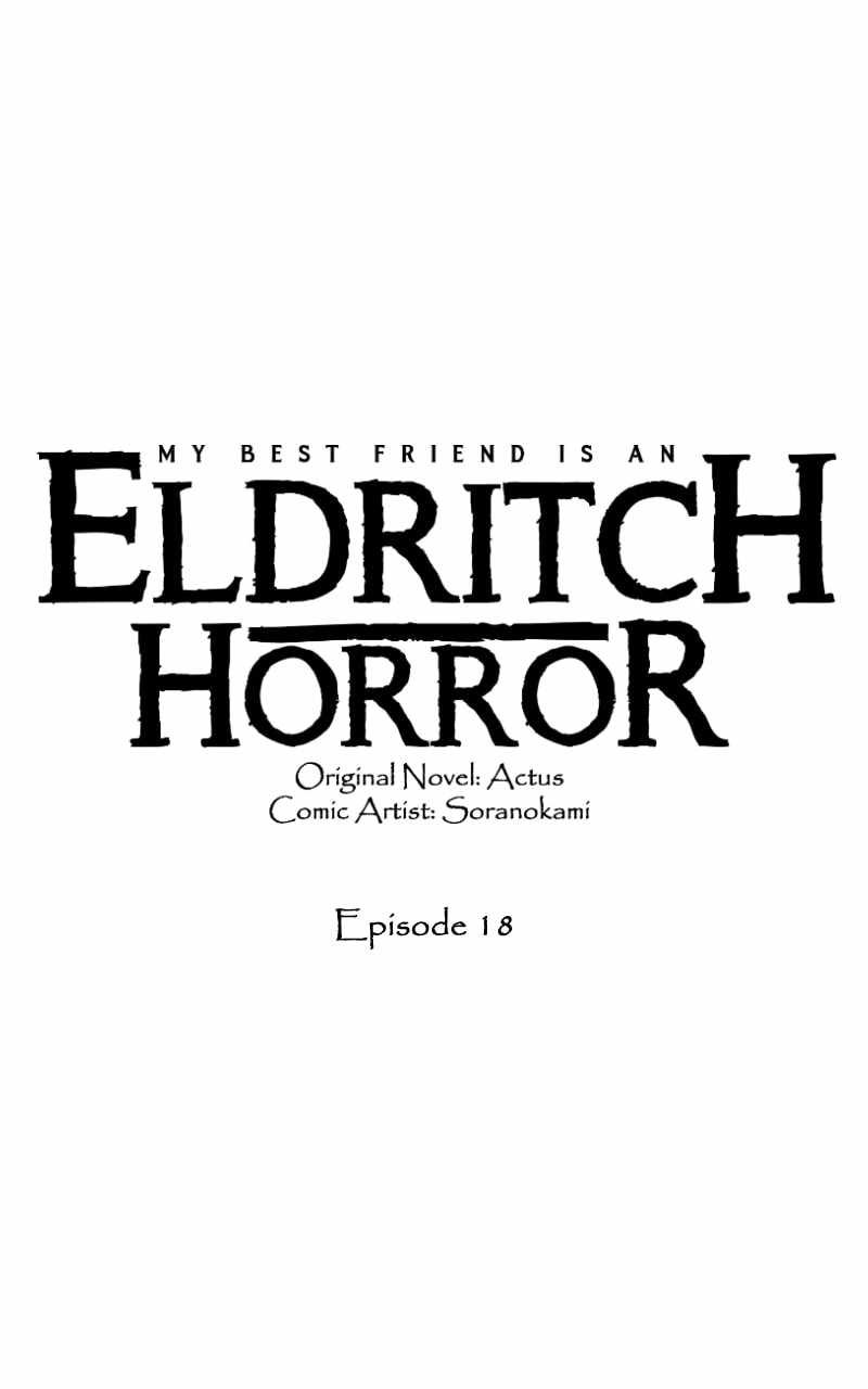 My Best Friend is an Eldritch Horror Chapter 18 1